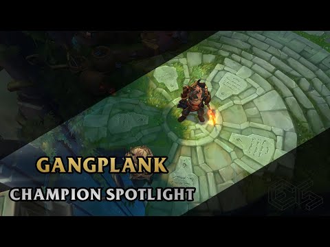 ► Gangplank ◀  League of Legends ▂ Champion Spotlight