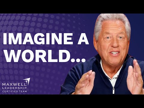 What a Vision Is and How It Works? | John C. Maxwell