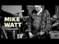 Mike Watt on Punk Rock (Dedicating Music to D. Boon)