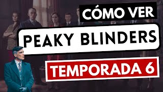PEAKY BLINDERS TEMPORADA 6 🔴 Cómo ver Peaky Blinders Temporada 6 ✅ [Tutorial]