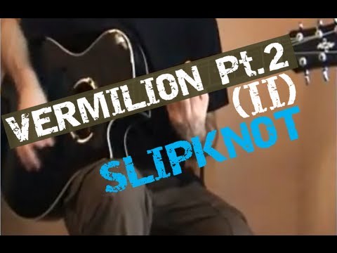 'Vermilion, Pt. 2' (Slipknot) - Standard Tuning Version (II)
