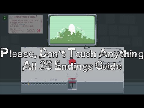 Please, Don't Touch Anything - All 25 Endings Guide