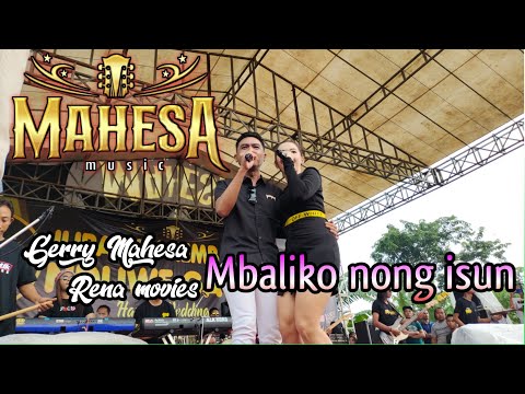 GERRY MAHESA ft RENA MOVIES - baliko nong isun - MAHESA MUSIC live kesamben kulon gresik