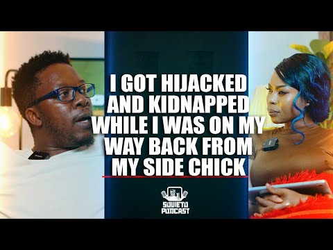 SOWETO PODCAST EP 18 I GOT HIJACKED AND KIDNAPPED WHILE I WAS ON MY WAY BACK FROM MY SIDE CHICK