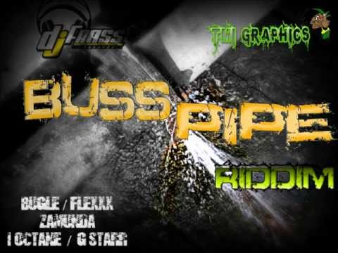KHAGO CECILE 3STAR IOCTANE FLEXX GSTARR & MORE - BUSS PIPE RIDDIM MEDLEY - DJ FRASS RECORDS