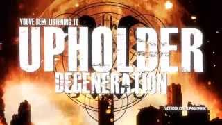 Upholder - "Degeneration" Official Lyric Video