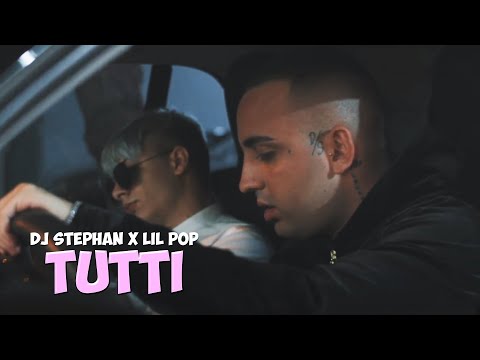 DJ Stephan, Lil PoP - Tutti (Official Music Video)