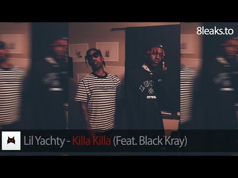 Lil Yachty - Killa Killa (Feat. Black Kray)