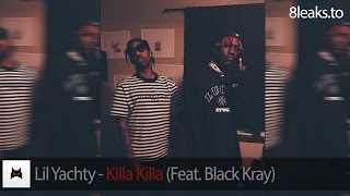 Lil Yachty - Killa Killa (Feat. Black Kray)