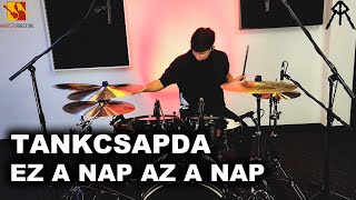 Video thumbnail for TANKCSAPDA - EZ A NAP AZ A NAP | Matyas Rigo - Drum Cover by Matyas Rigo