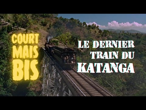 #05 - Le dernier train du Katanga
