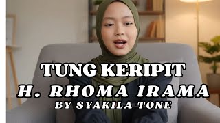 Download lagu Tung Keripit– H. Rhoma Irama | Cover by Syakila Tone mp3 Download lagu Tung Keripit– H. Rhoma Irama | Cover by Syakila Tone mp3