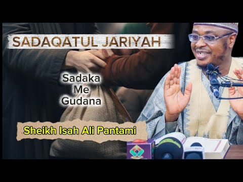 Sadakatul jariya/sadaka me gudana -sheikhisaalipantami#waazi#malamansunnah#pantami#guruntum#daurawa