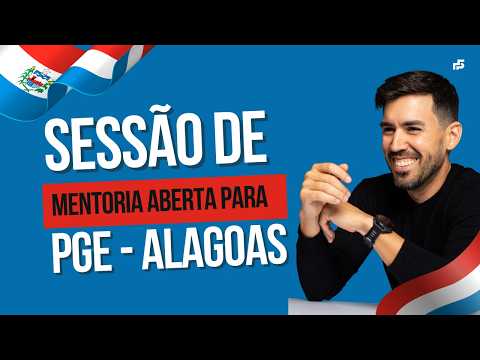 🔴 AO VIVO — Sessão de Mentoria Aberta PGE Alagoas | Hoje às 19h