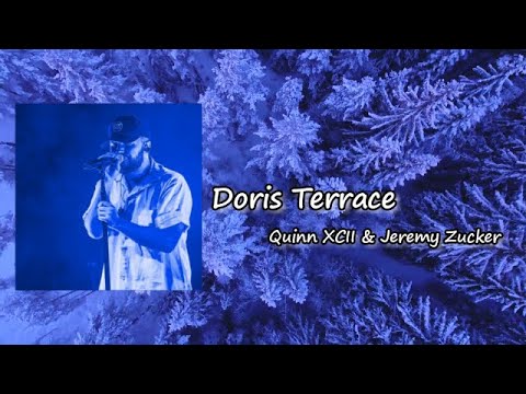 Quinn XCII, Jeremy Zucker, ayokay - Doris Terrace Lyrics