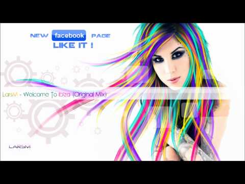 LarsM - Welcome to Ibiza (Original Mix) (2013)