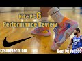 Nike PG 6 Performance Review - Are these worth it!?