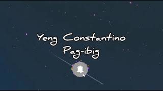 Yeng Constantino: Pag-ibig (Lyrics Video)