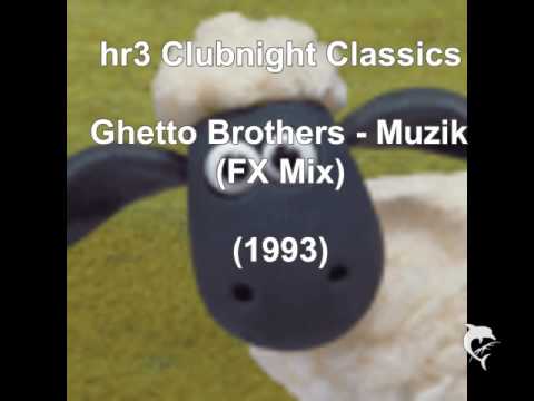 Ghetto Brothers - Muzik (FX Mix) (1993)