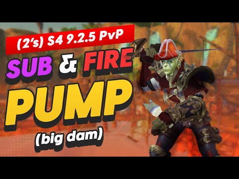 9.2.5 PvP - Season 4 - Sub Rogue & Fire Mage Is Still Strong!