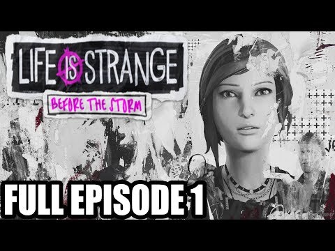 Life is Strange Before the Storm Full Episode 1 Gameplay Walkthrough - No Commentary