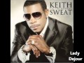 Keith Sweat - 'Til The Morning Album - Lady Dejour (In stores 11.8.11)