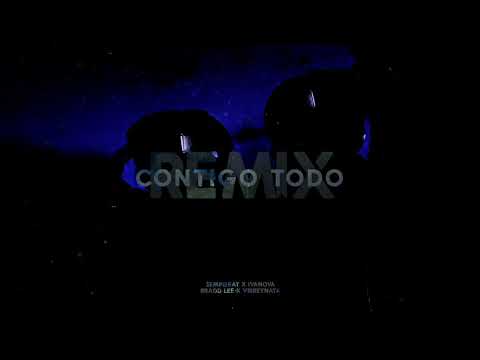 Sempibeat, IVANOVA - Contigo Todo (Remix) ft. Bradd Lee, Virreynata