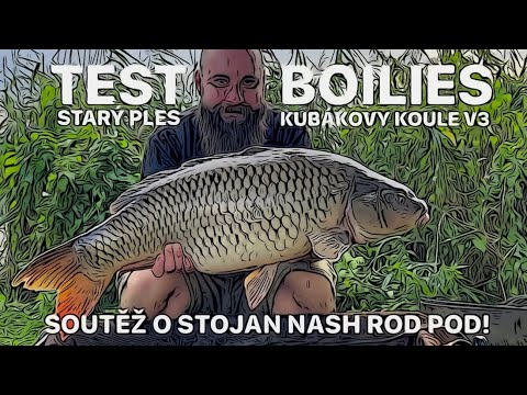 BIG TEST BOILIES KUBÁKOVY KOULE - STARÝ PLES - SOUTĚŽ O STOJAN NASH ROD POD - SMŮLA PROLOMENA!