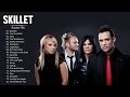 S K I L L E T Greatest Hits Full Album Best Songs Of S K I L L E T Playlist 2021