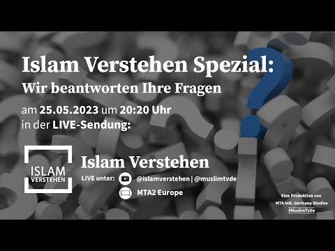 Islam Verstehen Spezial - Wir beantworten ihre Fragen!