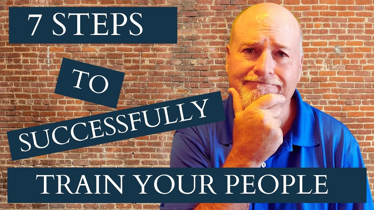 7-Steps to Train Your People & Scale Your Business
