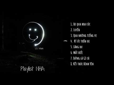 Playlist NHA - ♫ Những bài rap tâm trạng chill của NHA ♫