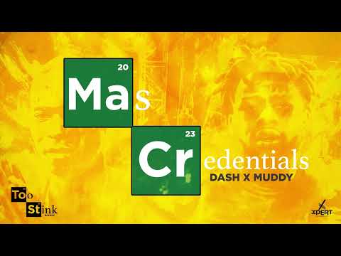 Dash x Muddy - Mas Credentials (Official Audio)