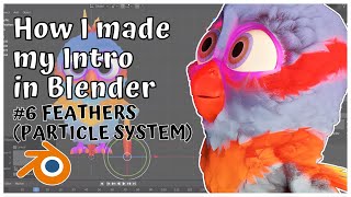 How I made my Intro in Blender || #6 FEATHERS with PARTICLE SYSTEM