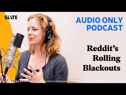 Reddit’s Rolling Blackouts | What Next: TBD | Tech, power, and the future