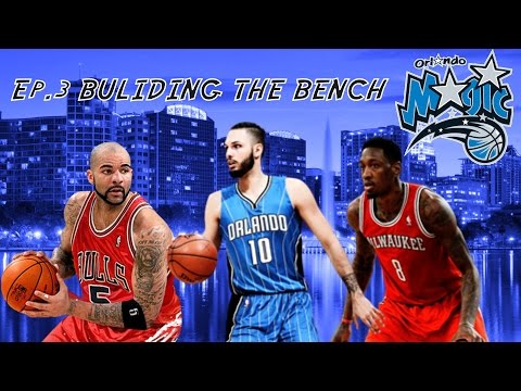 NBA 2K16 Orlando Magic MyGM Ep.3 Building The Bench!