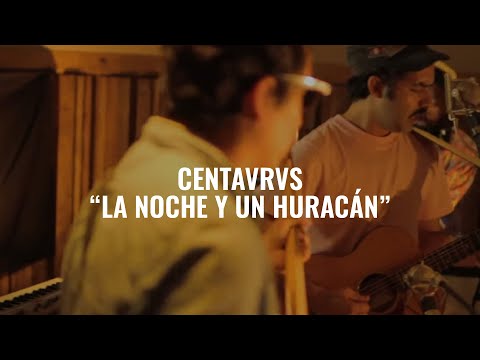 Centavrvs - La noche y un huracán | El Ganzo Session