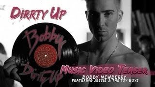 "Dirrty Up" Music Video Teaser - Bobby Newberry Ft. Jessie & the Toy Boys