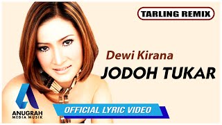 Download lagu DEWI KIRANA - JODOH TUKAR ( TARLING REMIX)  LYRIC VIDEO I 2022 mp3