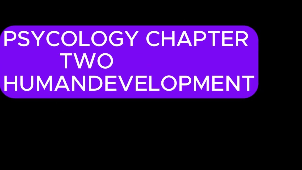 PSYCOLOGY CHAPTER 2 HUMAN DEVELOPMENT QUST.
