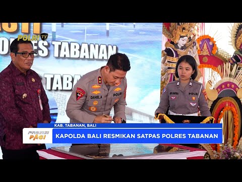 KAPOLDA BALI RESMIKAN SATPAS POLRES TABANAN