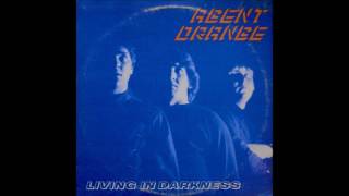 Agent Orange - Living In Darkness (Full Album)