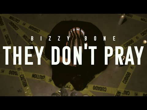 BIZZY BONE - THEY DON'T PRAY OFFICIAL MUSIC VIDEO