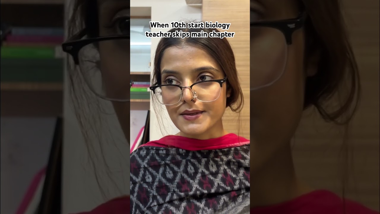 When 10th std biology teacher skips human reproduction chapter!