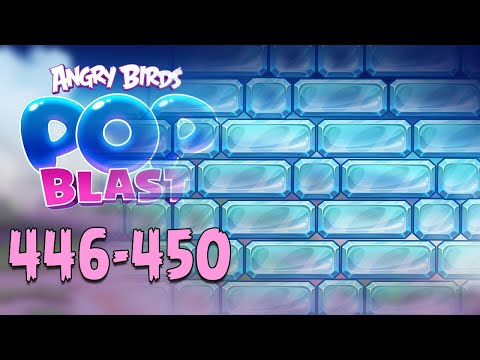 Angry Birds Pop Blast Gameplay Pt 92: Levels 446-450 - Only Fifty Left