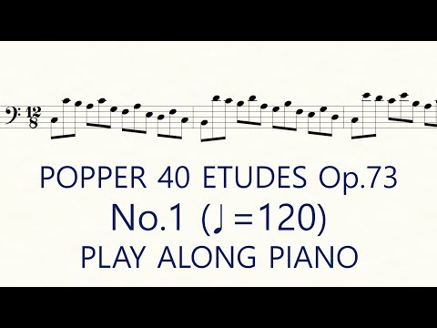 Popper No.1 ♩=120 Slow Practice Play Along Piano High School of Cello Playing 40 Etudes op.73