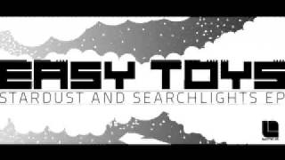 Easy Toys - Call Me Trouble - (Stardust and Searchlights EP) [Electric Life Records]