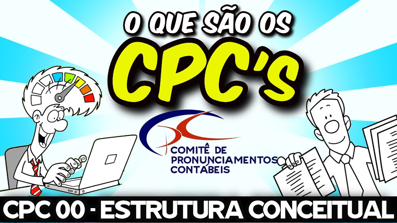 PRONUNCIAMENTOS CONTÁBEIS + CPC  00 ESTRUTURA CONCEITUAL