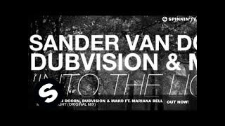 Sander van Doorn, Dubvision vs Mako feat. Mariana Bell - Into The Light (Original Mix)