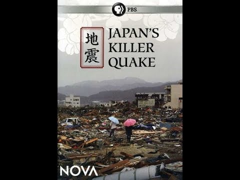 PBS ~ NOVA "Japan's Killer Quake" (Originally aired on PBS: March 30, 2011)